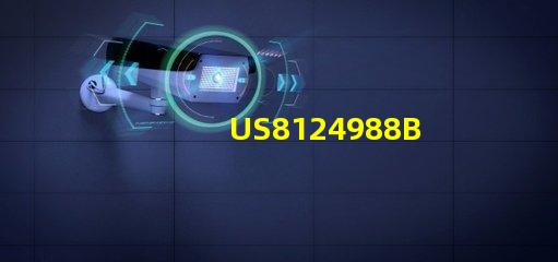 US8124988B2專利的市場風險與機會評估專利商業化潛力深度解析